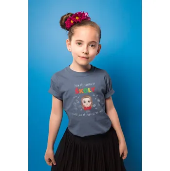 Dívčí tričko Připravena do školy s vlastním jménem Barva: Denim, Velikost: 158