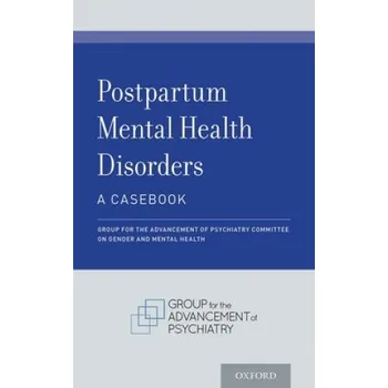 Postpartum Mental Health Disorders: A Casebook – Gail Erlick Robinson,Gisele Apter (EN)