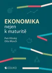 Ekonomika nejen k maturitě - Otto…