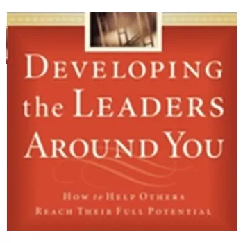 Developing the Leaders Around You - Maxwell John