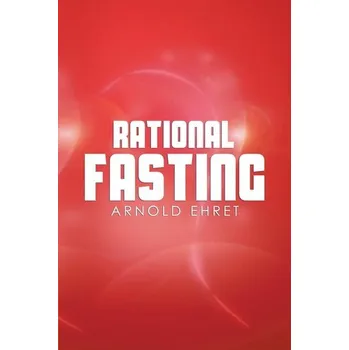 Rational Fasting - Ehret, Arnold