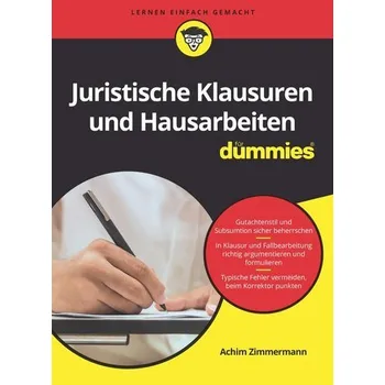 Juristische Klausuren und Hausarbeiten für Dummies - Zimmermann, Achim