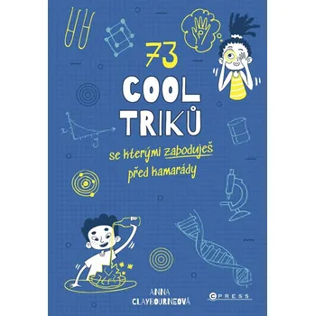 73 cool triků, se kterými zaboduješ…