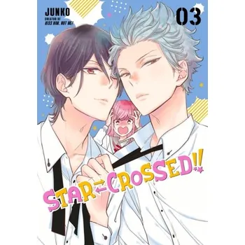 Kniha Star-Crossed!! 3 - Junko