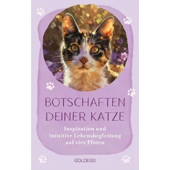 Osobní rozvoj Die Botschaften deiner Katze - Goldegg Verlag
