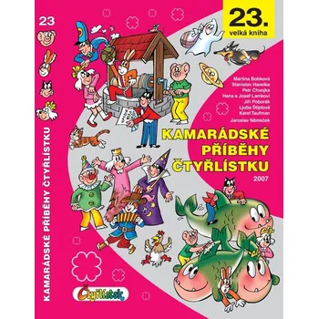 Kamarádské příběhy Čtyřlístku: 2007 -…