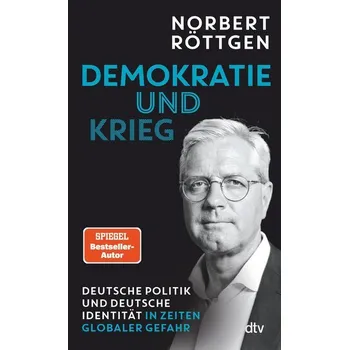 Demokratie und Krieg - Röttgen, Norbert