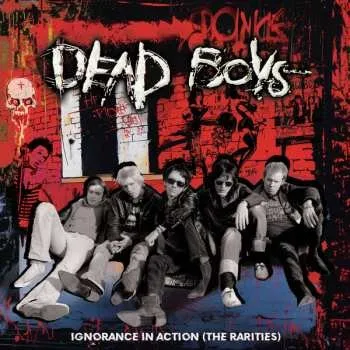 Zahraniční hudba LP The Dead Boys: Ignorance In Action (The Rarities) CLR | LTD 2024 Red Marble Vinyl