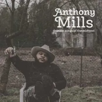 Zahraniční hudba LP Anthony Mills: Drankin Songs Of The Midwest NUM | LTD | CLR 2020 180g Transparent Red Vinyl Limited Handnumbered Edition
