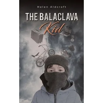 Cizojazyčná kniha Balaclava Kid - Aldcroft, Helen