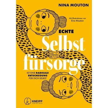 Osobní rozvoj Echte Selbstfürsorge ist eine radikale Entscheidung für dich selbst - Mouton, Nina