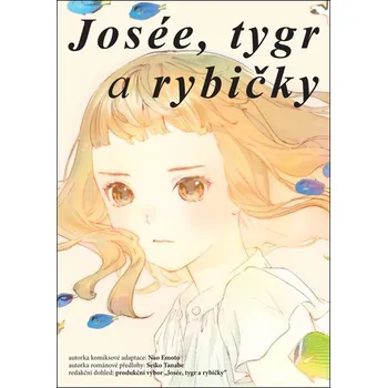 Josée, tygr a rybičky - Nao Emoto, Seiko Tanabe