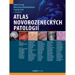 Atlas novorozeneckých patologií - Tomáš…