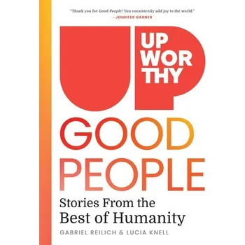 Osobní rozvoj Upworthy - GOOD PEOPLE - Reilich, Gabriel