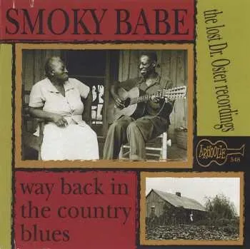 Zahraniční hudba CD Smoky Babe: Way Back In The Country Blues (The Lost Dr. Oster Recordings) 2019