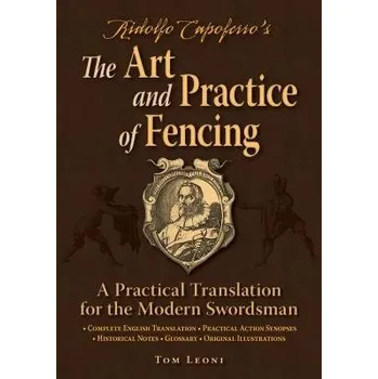 Ridolfo Capoferro's The Art and Practice of Fencing - Leoni, Tom