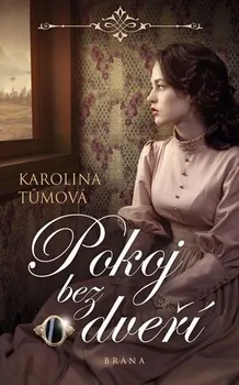 Pokoj bez dveří - Karolína Tůmová (2019, pevná s přebalem lesklá)