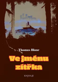 Ve jménu zítřka - Thomas Blanc (2019, pevná s přebalem lesklá)