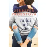 Miluj mě vším - Jennifer Probstová…