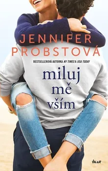 Miluj mě vším - Jennifer Probstová (2020, pevná bez přebalu lesklá)