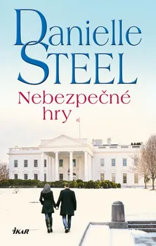 Nebezpečné hry - Danielle Steel (2019, pevná bez přebalu lesklá)