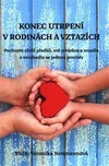 Konec utrpení v rodinách a vztazích -…