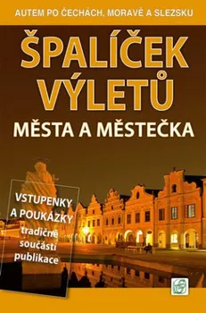 kniha Špalíček výletů: Města a městečka - Vladímír Soukup, Petr David (2020, pevná)
