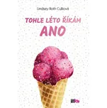 Tohle léto říkám ano - Lindsey Roth…