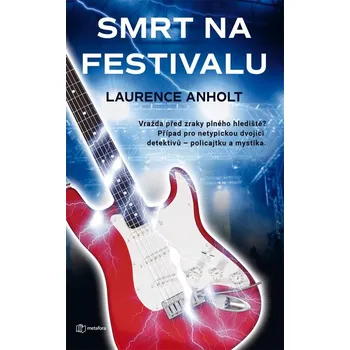 Kniha Smrt na festivalu - Laurence Anholt (E-Kniha)