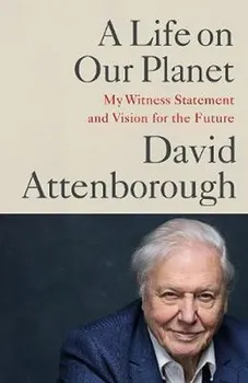 Cizojazyčná kniha A Life on Our Planet: My Witness Statement and Vision for the Future - David Attenborough [EN] (2020, brožovaná)