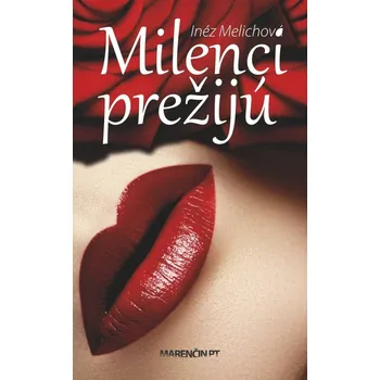 Milenci prežijú - Inéz Melichová