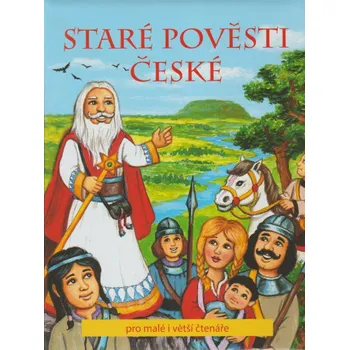 Pohádka Staré pověsti české: Pro malé i větší čtenáře - Nakladatelství SUN (2014, polstrovaná lux)