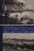 Ottovy Čechy: Obraz země v letech 1883–1908 - Lubomír Novotný, Petra Kubíčková (2020, vázaná)