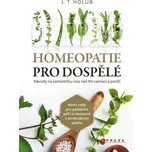 Homeopatie pro dospělé - J. T. Holub…