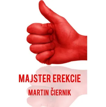 Kniha Majster erekcie - Martin Čiernik (E-Kniha)