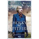 Holky od Spitfirů - Soraya M. Lane…