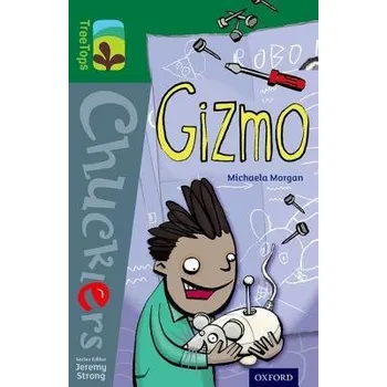 Anglický jazyk Oxford Reading Tree TreeTops Chucklers: Level 12: Gizmo - Morgan, Michaela