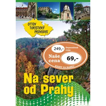 Na sever od Prahy Ottův turistický průvodce
