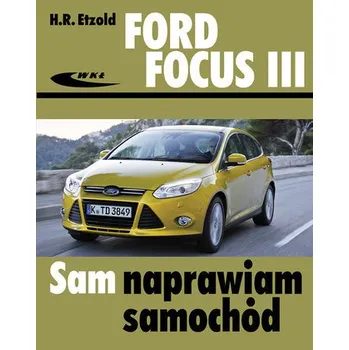 Ford Focus III (od kwietnia 2011) - Etzold Hans-Rudiger