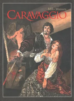 Komiks pro dospělé Caravaggio - Milo Manara (2020, brožovaná)