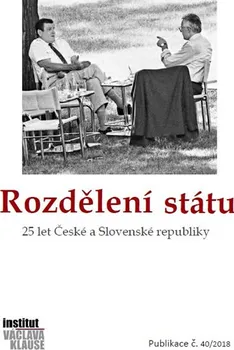 Rozdělení státu: 25 let České a Slovenské republiky - Václav Havel a kol. (2018, pevná bez přebalu lesklá)
