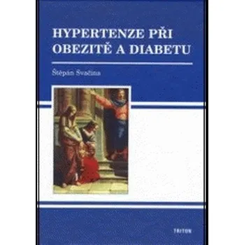 Hypertenze při obezitě a diabetu - Svačina Štěpán