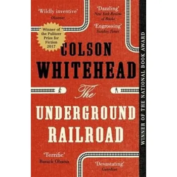 Beletrie pro dospělé The Underground Railroad - Whitehead Colson