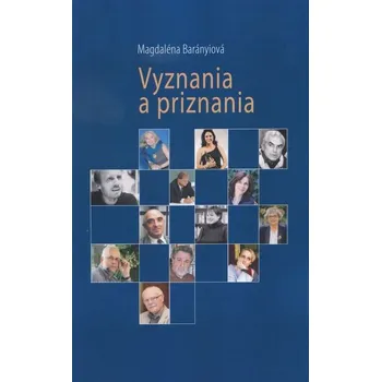 Literární biografie Vyznania a priznania - Magdaléna Barányiová