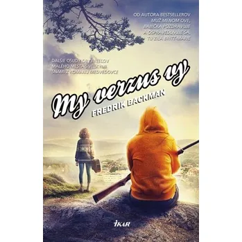 Beletrie pro dospělé My verzus vy - Fredrik Backman