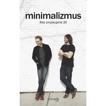 Minimalizmus - Fields Millburn, Joshua