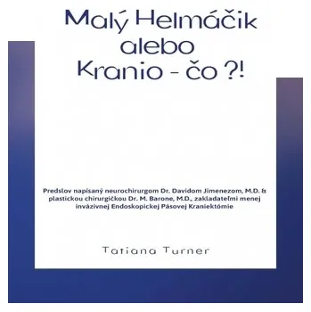 Malý Helmáčik alebo Kranio – čo?! - Turner Tatiana