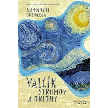 Valčík stromov a oblohy - Jean-Michel Guenassia