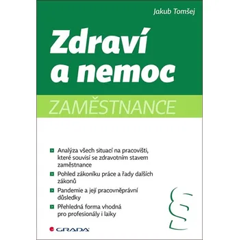 Zdraví a nemoc zaměstnance - Jakub Tomšej (2020, brožovaná)