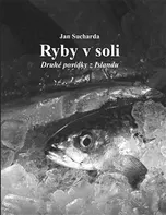 Ryby v soli: Druhé povídky z Islandu - Jan Sucharda (2020, pevná)